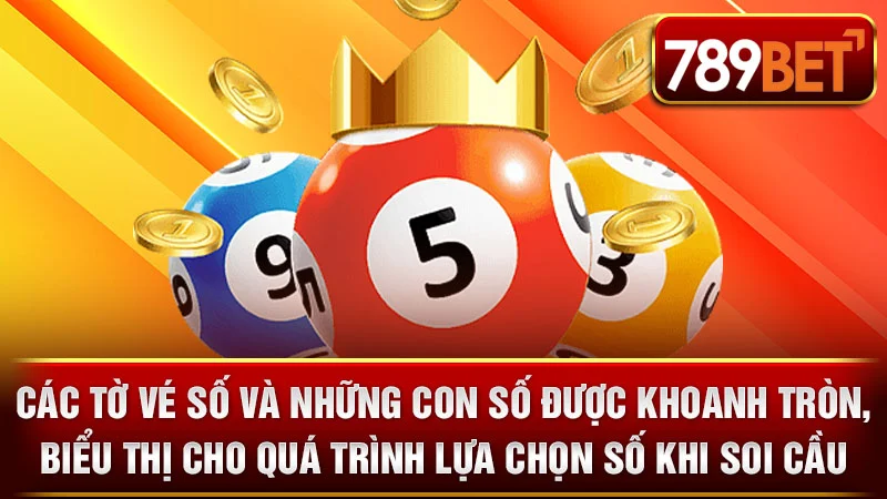 Các tờ vé số và những con số được khoanh tròn, biểu thị cho quá trình lựa chọn số khi soi cầu.